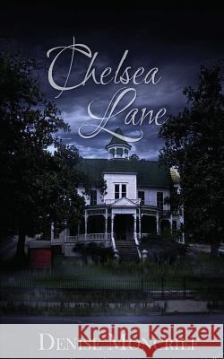 Chelsea Lane Denise Moncrief 9781522900214 Createspace Independent Publishing Platform - książka