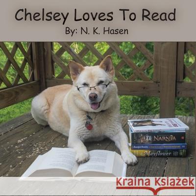 Chelsey Loves To Read Hasen, N. K. 9781733799423 N. K. Hasen - książka