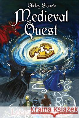 Chelzy Stone's Medieval Quest Lucille Procopio Carin Shanley 9780986060717 Roselamp Publications, LLC - książka