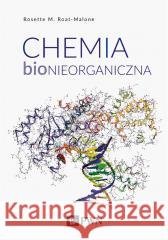 Chemia bionieorganiczna Rosette M. Roat-Malone, Anna Zaborowska-Cinciała 9788301219178 Wydawnictwo Naukowe PWN - książka
