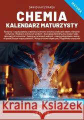 Chemia Kalendarz Maturzysty T.4 Dawid Kaczmarek 9788366866942 MEDYK - książka