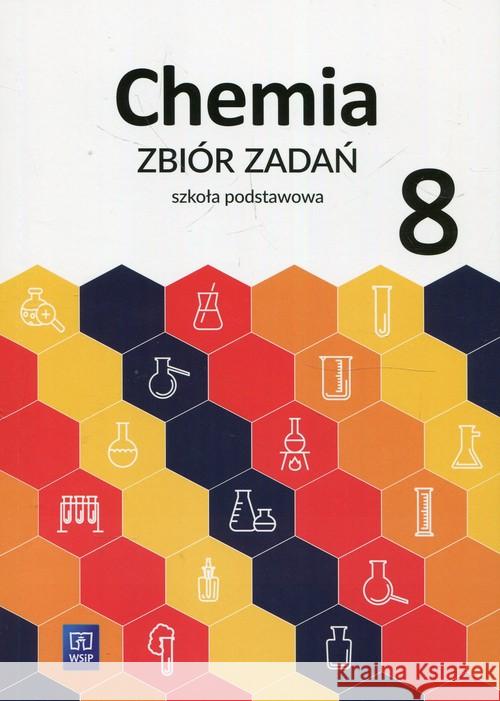 Chemia SP 8 Zbiór zadań WSiP Tejchman Waldemar Wasyłyszyn Lidia Warchoł Anna 9788302174971 WSiP - książka