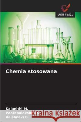 Chemia stosowana M., Kalanithi, S., Pooranalakshmi, B., Vaishnavi 9786208756291 Wydawnictwo Nasza Wiedza - książka