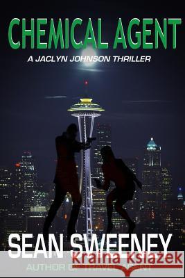 Chemical Agent: A Thriller Sean Sweeney 9781530023073 Createspace Independent Publishing Platform - książka