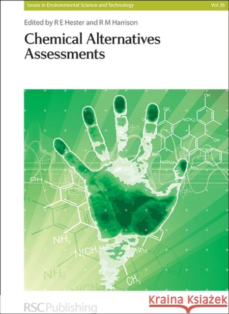 Chemical Alternatives Assessments R. M. Harrison R. E. Hester Adrian Beard 9781849736053 Royal Society of Chemistry - książka