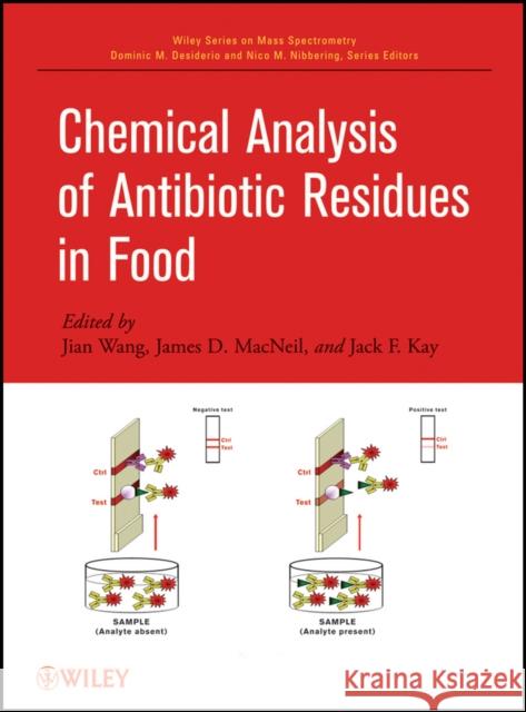 Chemical Analysis of Antibiotic Residues in Food Jian Wang James D. MacNeil Jack F. Kay 9780470490426 John Wiley & Sons - książka