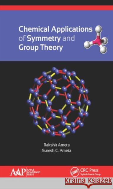Chemical Applications of Symmetry and Group Theory Rakshit Ameta Suresh C. Ameta 9781771883986 Apple Academic Press - książka