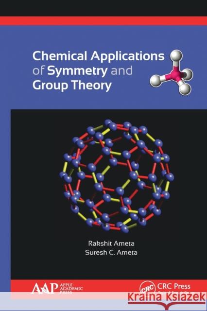Chemical Applications of Symmetry and Group Theory Rakshit Ameta Suresh C. Ameta 9781774637043 Apple Academic Press - książka