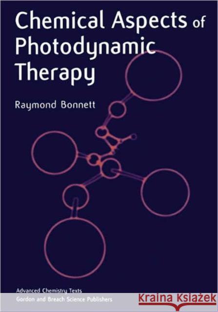 Chemical Aspects of Photodynamic Therapy Raymond Bonnett 9789056992484 CRC Press - książka