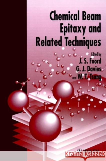 Chemical Beam Epitaxy and Related Techniques W. T. Tsang Foord                                    J. S. Foord 9780471967484 John Wiley & Sons - książka