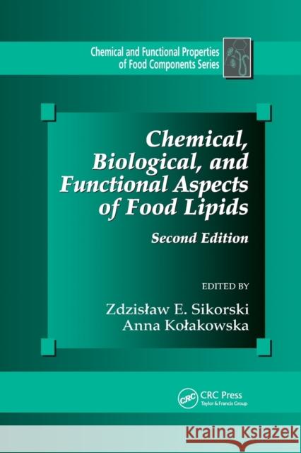 Chemical, Biological, and Functional Aspects of Food Lipids Zdzislaw Z. E. Sikorski Anna Kolakowska 9780367383442 CRC Press - książka