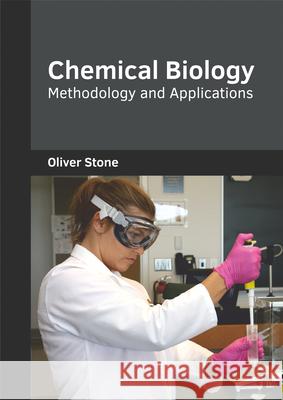 Chemical Biology: Methodology and Applications Oliver Stone 9781682853689 Willford Press - książka