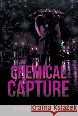 Chemical Capture Debbie Baldwin   9781662938177 Gatekeeper Press - książka