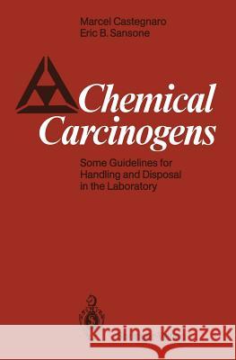 Chemical Carcinogens: Some Guidelines for Handling and Disposal in the Laboratory Castegnaro, Marcel 9783540167198 Springer - książka