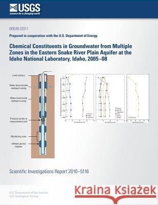 Chemical Constituents in Groundwater from Multiple Zones in the Eastern Snake River Plain Aquifer at the Idaho National Laboratory, Idaho, 2005-08 Roy C. Bartholomay Brian V. Twining 9781500504823 Createspace - książka
