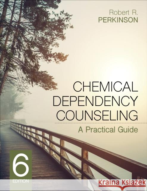 Chemical Dependency Counseling: A Practical Guide  9781544362359 SAGE Publications Inc - książka