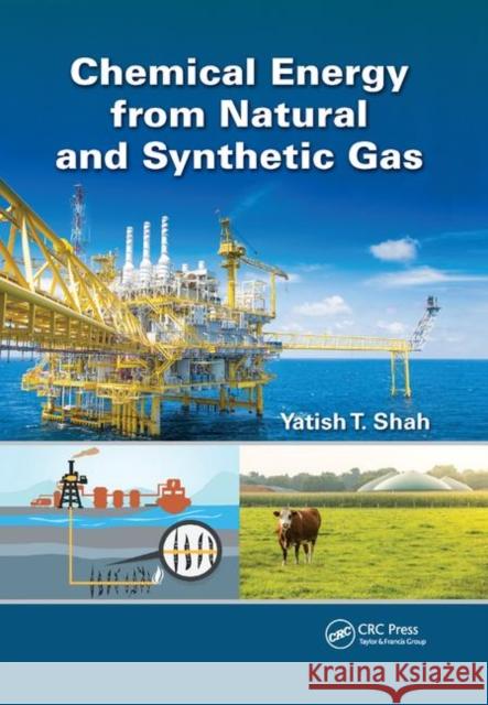 Chemical Energy from Natural and Synthetic Gas Yatish T. Shah 9780367874247 CRC Press - książka