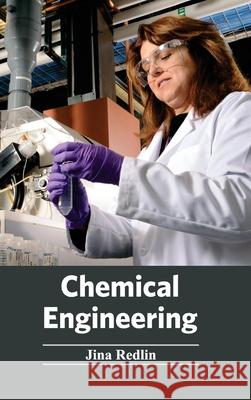 Chemical Engineering Jina Redlin 9781632400949 Clanrye International - książka