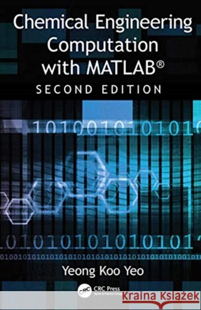 Chemical Engineering Computation with Matlab(r) Yeong Koo Yeo 9780367547820 CRC Press - książka