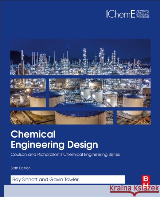 Chemical Engineering Design: SI Edition Gavin (Vice President and Chief Technology Officer, Honeywell/UOP, Des Plaines, IL, USA) Towler 9780081025994 Elsevier Science & Technology - książka