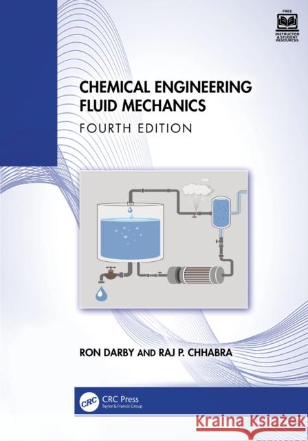 Chemical Engineering Fluid Mechanics Raj P. (Dept of Chemical Engineering, Transit Campus-I, Indian Inst of TechnologyRopar, Rupnager, Punjab 140001) Chhabra 9781032777061 CRC Press - książka
