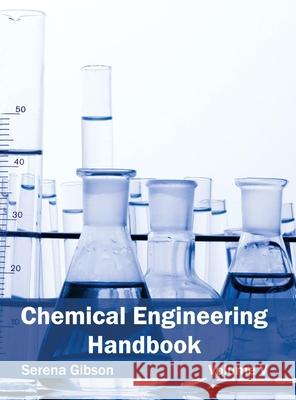 Chemical Engineering Handbook: Volume V Serena Gibson 9781632380784 NY Research Press - książka