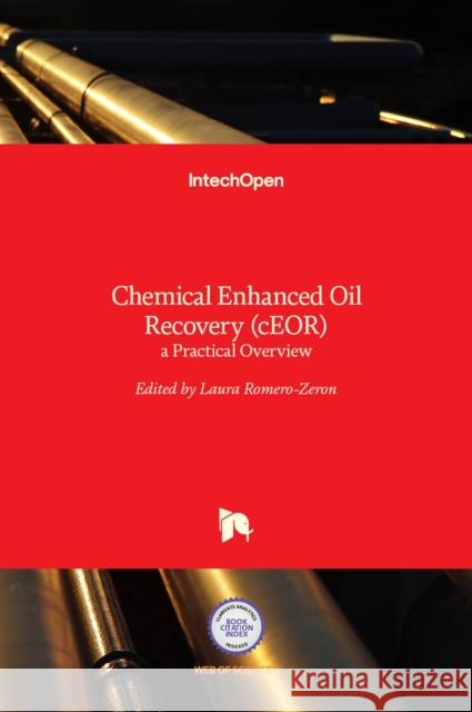 Chemical Enhanced Oil Recovery (cEOR): a Practical Overview Laura Romero-Zeron 9789535127000 Intechopen - książka