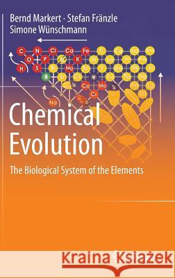 Chemical Evolution: The Biological System of the Elements Markert, Bernd 9783319143545 Springer - książka