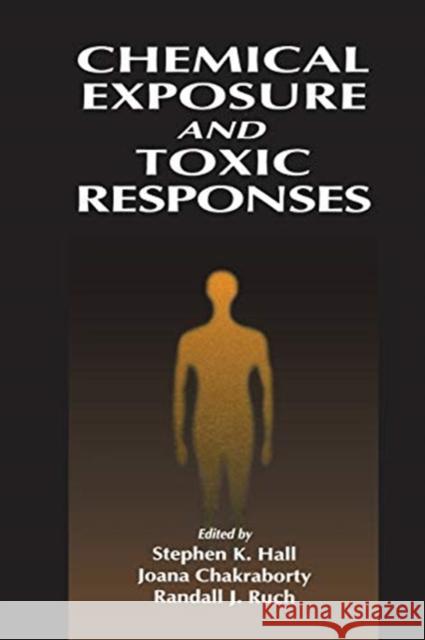 Chemical Exposure & Toxic Responses Stephen K. Hall 9780367448424 CRC Press - książka