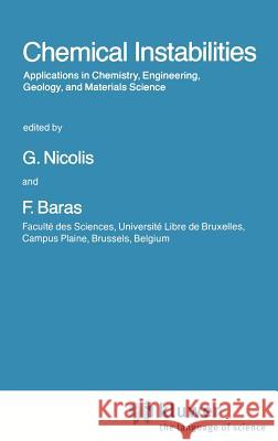 Chemical Instabilities: Applications in Chemistry, Engineering, Geology, and Materials Science Nicolis, G. 9789027717054 Springer - książka