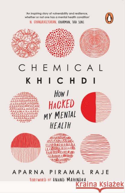 Chemical Khichdi: How I Hack My Mental Health Raje, Aparna Piramal 9780143454359 Penguin Random House India - książka