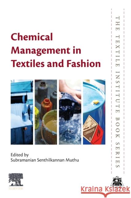 Chemical Management in Textiles and Fashion Subramanian Senthilkannan Muthu 9780128204948 Woodhead Publishing - książka