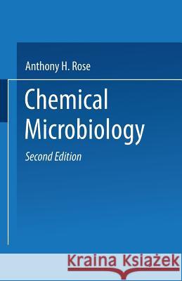 Chemical Microbiology Anthony H. Rose 9781489962621 Springer - książka
