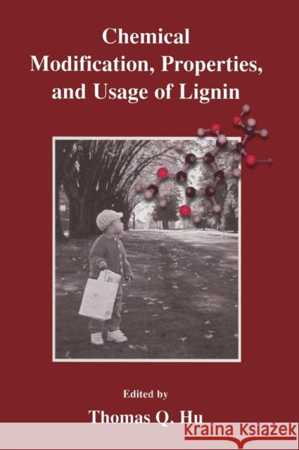 Chemical Modification, Properties, and Usage of Lignin Thomas Q. Hu Thomas Q. Hu 9780306467691 Plenum Publishing Corporation - książka