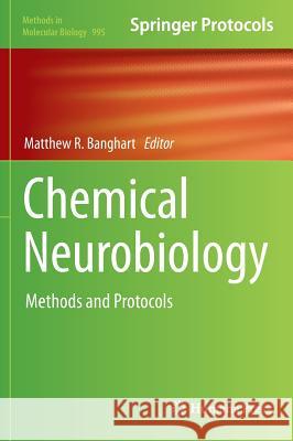 Chemical Neurobiology: Methods and Protocols Banghart, Matthew R. 9781627033442 Humana Press - książka