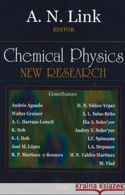 Chemical Physics: New Research A N Linke 9781600210266 Nova Science Publishers Inc - książka