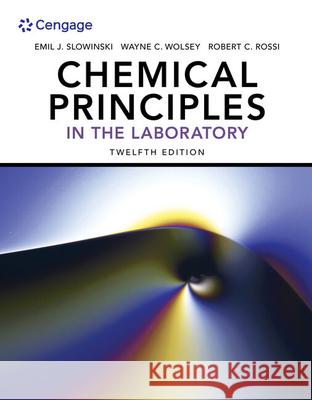 Chemical Principles in the Laboratory Emil Slowinski Wayne C. Wolsey Robert Rossi 9780357364536 Cengage Learning - książka