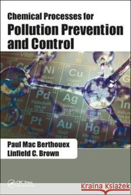 Chemical Processes for Pollution Prevention and Control Paul Mac Berthouex Linfield C. Brown 9781138106321 CRC Press - książka