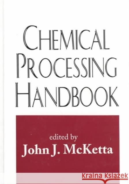 Chemical Processing Handbook John J. McKetta McKetta J. McKetta John J. McKett 9780824787011 CRC - książka