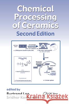 Chemical Processing of Ceramics Lee, Burtrand 9781574446487 Taylor & Francis Group - książka