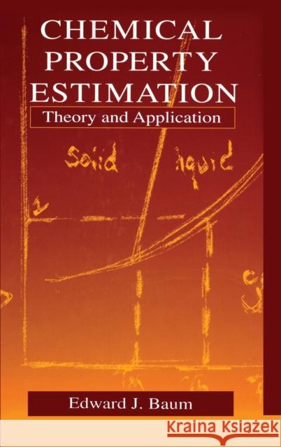 Chemical Property Estimation: Theory and Application Baum, Edward 9780873719384 CRC Press - książka