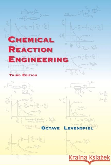 Chemical Reaction Engineering Octave Levenspiel Cctave Levenspiel 9780471254249 John Wiley & Sons - książka