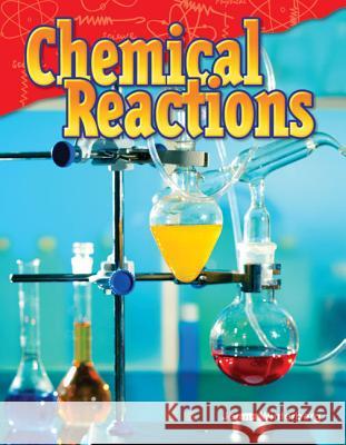 Chemical Reactions Winterberg, Jenna 9781480747241 Teacher Created Materials - książka