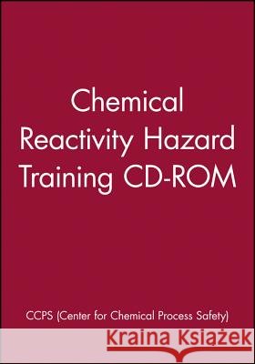 Chemical Reactivity Hazard Training CD-ROM Ccps (Center for Chemical Process Safety 9780470041918  - książka