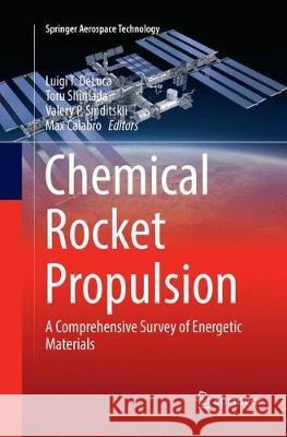 Chemical Rocket Propulsion: A Comprehensive Survey of Energetic Materials De Luca, Luigi T. 9783319802077 Springer - książka