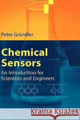 Chemical Sensors: An Introduction for Scientists and Engineers Gründler, Peter 9783540457428 Springer - książka