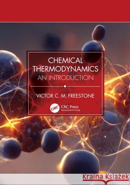 Chemical Thermodynamics: An Introduction Victor CM Freestone 9781041001539 CRC Press - książka