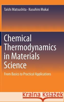 Chemical Thermodynamics in Materials Science: From Basics to Practical Applications Matsushita, Taishi 9789811304040 Springer - książka