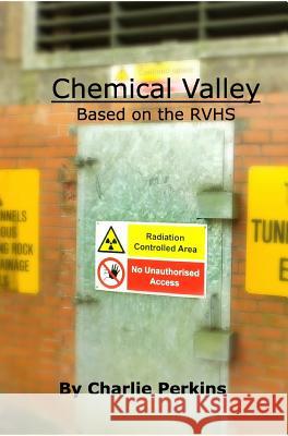 Chemical Valley: Based on the RVHS Charlie Perkins 9781364325985 Blurb - książka