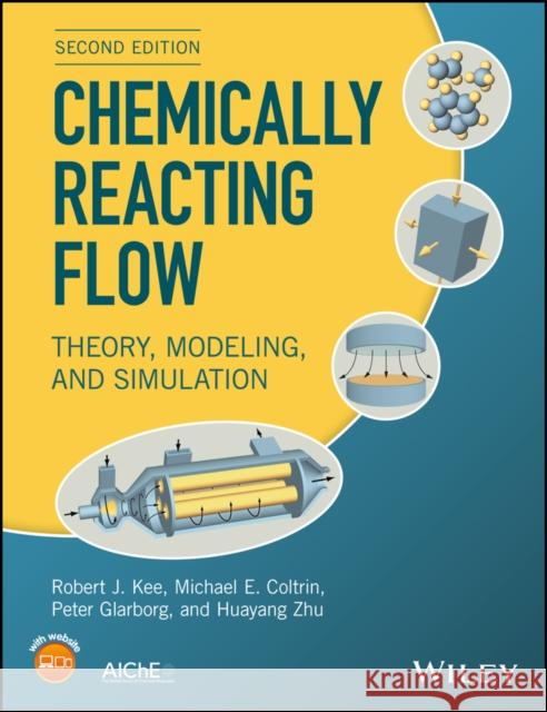 Chemically Reacting Flow Kee, Robert J. 9781119184874  - książka